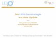 Die LIDO-Terminologie vor dem Update...Die LIDO-Terminologie vor dem Update --- Eine gemeinsame Aktivität der Fachgruppe Dokumentation und der DDB Axel Vitzthum, digiCULT Verbund
