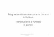 Programmazione avanzata a.a. 2019-20 A. De Bonis · Programmazione Avanzata a.a. 2019-20 A. De Bonis 3 Origini •Linguaggio di programmazione sviluppato agli inizi degli anni 90
