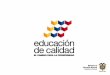 Dirección de Calidad para la Educación Superior · los estudiantes para su ingreso a la educación superior y al finalizar el programa académico Instituto Colombiano de Crédito