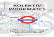 KOLEKTÍV WORKMATES · 2018-09-05 · V roku 1998 nasledovalo oznámenie o úmysle sprivatizovať infraštruk-túru londýnskeho metra cez projekty verejno-súkromného partnerstva