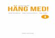  Ruotsia aikuisille Hang med! - Finn Lectura · 2017-09-20 · 3 Hei ruotsin kielen opiskelija! Häng med! 1 on tarkoitettu sinulle, joka olet joskus lukenut ruotsia, mutta haluat