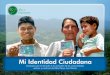 Mi Identidad Ciudadana - Instituto Pazinstitutopaz.net/sistema/data/files/mi_identidad_ciudadana.pdfMi Identidad Ciudadana PrEfACIo En el Perú, miles de personas que no figuran en