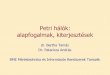 Petri hálók: alapfogalmak, kiterjesztések - inf.mit.bme.hu³ria/oktatás/msc...–Carl Adam Petri: német matematikus, 1926– –a jelölésrendszert 1939-ben, 13 évesen találta