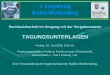 4. Vergabetag Baden-Württemberg · 2019-11-08 · 4. Vergabetag Baden-Württemberg Rechtssicherheit im Umgang mit der Vergabematerie TAGUNGSUNTERLAGEN Freitag, 30. Juni 2006, 9:00
