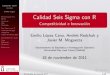 Calidad Seis Sigma con Rr-es.org/3jornadasR/pdfs/4_Lopez_Cano.pdfFundamentos Six Sigma speaks the language of business ISO 13053-1:2011 Seis Sigma es un paradigma de la Calidad que