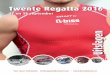 Uitslagen Twente Regatta 2016 - TWV Hengelo .nl · 2019-06-24 · Voor meer informatie : twvhengelo@hotmail.com • edwinhoolt@home.nl Uitslagen 17 en 18 september Twente Regatta