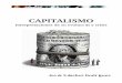 CAPITALISMO · Capitalismo. Interpretaciones de su evolución y crisis. 6 La gran recesión, como se ha llamado a veces a la grave crisis actual del capitalismo