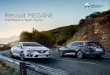 › wp-content › uploads › 2019 › 02 › Megane... · Renault MEGANE2019-02-11 · Renault Megane helpottaa ajamista sekä tuo ajoon tyyneyttä, varmuutta ja tasaisuutta. Varustelutasosta
