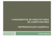 Universidade Federal Fluminense - FUNDAMENTOS …boeres/slides_FAC/FAC-ReprNum.pdfbases ! Em base 10, números não-inteiros são representados com a adição de algarismos após a
