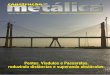Pontes, Viadutos e Passarelas: reduzindo distâncias e ... · construção metálica 3 S umário 4 EDITORIAL Aço Vencendo Obstáculo 6 SALA VIP Acreditando no Brasil 10 REPORTAGEM