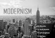 MODERNISMcontents.kocw.net/KOCW/document/2015/handong/choijohn1/7... · 2016-09-09 · MODERNISM . The Modern Times . Introduction Development of modern industrial societies The Industrial