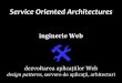 Service Oriented Architecturesbusaco/teach/courses/soa/presentations/web03... · utilizatori interfață software conținut creatori. ga .ro / ~ co / Asigurarea calității aplicațiilor