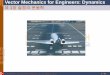 ditionh Vector Mechanics for Engineers: Dynamics …contents.kocw.net/KOCW/document/2011/koreatech/...© 2004 The McGraw-Hill Companies, Inc. All rights reserved. h Vector Mechanics