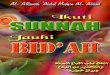 ﺔ ﻨﺴﻟﺍ ﻉﺎﺒ ﺗﺍ ﻰﻠﻋ ﺚﳊﺍAbu Salma al-Atsari Ikuti Sunnah dan Jauhi Bid’ah ﺎﻫﺮﻄﺧ ﻥﺎﻴﺑﻭ ﻉﺪﺒﻟﺍ ﻦﻣ ﺮﻳﺬﺤﺘﻟﺍﻭ