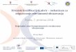 Hrvatski kvalifikacijski okvir mehanizam za osiguravanje … · 2018-12-19 · • Elektrotehnika i računalstvo, • Poljoprivreda • Zdravstvo Prva faza. Projekt Uspostava i upravljanje
