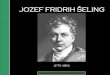 JOZEF FRIDRIH ŠELING · 2020-02-06 · ing 3 filozofija prirode i transcendentalni idealizam • Subjekt i objekt su istovetni u apsolutu, (a ne u apsolutnom subjektu) • Subjekt