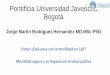 Pontificia Universidad Javeriana Bogotá - Facultad de Salud / …salud.univalle.edu.co/escuelas/salud_publica/Logros/... · 2017-04-27 · •Conducción agresiva y riesgosa •Exceso