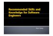 Recommended Skills and Knowledge for Software …dslab.konkuk.ac.kr/Class/2008/08SMA/Presentation/Class A...기술–발전된능력이나행동(aptitude) 지식–공부, 연구,