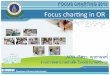 Focus&char*ng&in&OR - Mahidol University...OR Documentation - ส วนใหญ เป นแบบChecklist 7 - Perioperative Nursing record! • Pre-op in waiting area! • Intra-op