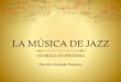 LA MÚSICA DE JAZZ...en la música de jazz: el bebop. La música se hizo más compleja, tanto desde el punto de vista de la armonía como de la melodía y del ritmo. El jazz dejó