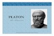 PLATON - ef.uns.ac.rs · • Platon stvarno postojanje pripisuje samo onome što je opšte, ideji, dobrom, dok ono što čulno egzistira jeste samo privid • Ideja nije puki subjektivan