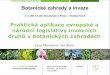 4. 4. 2017 hotel Absolutum v Praze –Holešovicíchubzcr.cz/wp/wp-content/uploads/2017/03/Legislativa... · 2017-04-24 · • zachování rostlin ve sbírkách - možné jen na