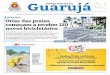 Guarujá DIÁRIO OFICIAL DE...Guarujá DIÁRIO OFICIAL DE Sábado, 22 de fevereiro de 2020 • Edição 4.382 • Ano 19 • Distribuição gratuita • Orlas das praias começam a