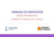JORNADAS DE ORIENTACIÓNcarei.es/wp-content/uploads/CIENCIAS-Y-CIENCIAS-SALUD.pdf · Construcción del Proyecto Profesional y Vital 40 Proyecto complejo, también vital, que se desarrolla
