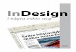 InDesign - Göteborgs universitet · 2018-02-12 · InDesign i några enkla steg 2 Redigerings- och layoutprogrammet InDesign kan vid en första anblick verka svårt och krångligt