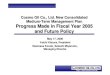 Cosmo Oil Co., Ltd. New Consolidated Medium-Term ... · Cosmo Oil Co., Ltd. New Consolidated Medium-Term Management Plan Progress Made in Fiscal Year 2005 and Future Policy May 17,