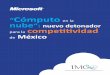 Instituto Mexicano para la Competitividad A.C. - Resumen Ejecutivo · 2013-10-14 · “Cómputo en la nube”: nuevo detonador para la competitividad de México 7 de banda utilizado
