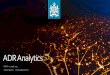 ADR Analytics - Risk Event...ADR ANALYTICS Transactions Workflow Authorisation Configuration Application controls ETL proces ADR Extract, Transformation, Load BWise Extraction Utility