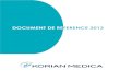 DOCUMENT DE REFERENCE 2013 - Korian le soin à coeur · 2018-06-26 · 2.3. Le Groupe Korian – Medica en Allemagne (Marques Phönix & Curanum) 20 2.4. CHAPITRE 7. Le Groupe Korian