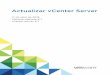 Actualizar vCenter Server vCenter Server Appliance 6.7 31 3 Actualizar vCenter Server para Windows 33