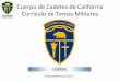 Cuerpo de Cadetes de California Currículo de Temas Militares Version... · • A5. Misión del Cuerpo de Cadetes de California • A6. Objetivos del Cuerpo de Cadetes de California