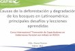 Causas subyacentes de la deforestación en Latinoamérica · - Comportamiento individual y del consumidor: poca consciencia ambiental, patrones de consumismo 5. Factores demográficos
