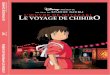 LE VOYAGE DE CHIHIRO - Académie de Poitiersww2.ac-poitiers.fr/daac/sites/daac/IMG/pdf/le_voyage_de...de Chihiro est le projet le plus ambitieux de Hayao Miyazaki. Un travail de titan,