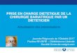 PRISE EN CHARGE DIETETIQUE DE LA CHIRURGIE BARIATRIQUE …obesite-idf.e-monsite.com/medias/files/jro3-recommandationsdietetiques.pdf · PRISE EN CHARGE DIETETIQUE DE LA CHIRURGIE
