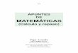 APUNTES DE MATEMÁTICAS - UCMjacobi.fis.ucm.es/pparanda/Calpdf/Matems10.pdf · versión 2010: Pocos cambios en teoría (ejemplos nuevos y reordenaciones de secciones) y alguno más