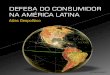 atlas - legado.justica.gov.br · desenvolveu ao longo de 2005 um Atlas Geopolítico da Defesa do Consumidor na AmØrica Latina. O Atlas consolida informaçıes sobre Direito do Consumidor