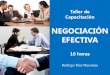 NEGOCIACIÓN EFECTIVA - Charlas Motivacionales Chile · negociación con sus clientes y generarán planes de acción para aplicar lo aprendido en el curso y mejorar sus resultados