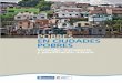 POBRES EN CIUDADES POBRES - Madrid · 2015-10-06 · Las ciudades del Tercer Mundo son el escenario del mayor desafío en la lucha contra la pobreza en todas sus facetas, tanto por
