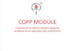 COPP MODULE - iapindia.org...• Dr R Somasekar, • Dr S Thangavelu, • Dr V V Varadarajan. CONTRIBUTORS Dr RV Dhakshayani Dr A Somasundaram Dr Giridhar Dr Somu Sivabalan ... Orofer
