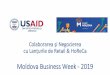 Moldova Business Week - 2019 · un număr de peste480 de supermarketuri moderne) realizează o cifră de afaceri cumulată de doar 458 milioane de euro; omerţtradiţional (magazine