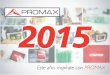 Calendario 2015 PROMAX (versión español DIN A4)...Febrero 1 2345678 910 1112131415 16 17 18 19 20 21 22 23 24 25 26 27 28 2015 Hazlo sencillo PERO NO SIMPLE Así entendemos la tecnología