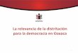 La relevancia de la distritación para la democracia en Oaxacade los distritos, para así garantizar la adecuada representación de lo ciudadanos y el pleno goce de sus derechos. Una