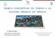Dr. Rafael Val Segura · 2015-10-29 · SEMBLANZA HISTÓRICA DE LA CULTURA DEL AGUA EN MÉXICO . MARCO JURÍDICO Y POLÍTICA HÍDRICA Artículo 9, fracción XXVI (atribuciones de