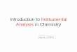 Introduction to Instrumental Analysis in Chemistrybusan2.thecube.kr/bbs/table/board/upload/3153... · 2017-12-04 · Introduction to Instrumental Analysis in Chemistry 2017. ... Instrumental