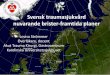 Svensk traumasjukvård nuvarande brister-framtida planer · 2015-10-12 · Traumatologi, . Säker Traumavård. Ett nationellt projekt för ökad kvalitet och säkerhet i svensk traumasjukvård