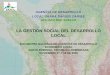 LA GESTIÓN SOCIAL DEL DESARROLLO LOCAL · 13 lineas estrategicas de acciÓn •pacto territorial para el desarrollo sostenible del urabÁ darien caribe. •fortalecimiento institucional